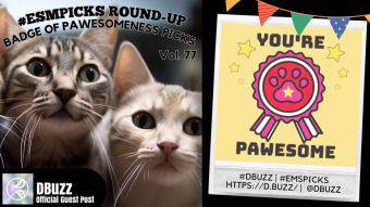 #ESMpicks Round-up : Badge of Pawesomeness Picks : Year2-Vol. 25