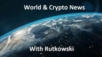 The World & Crypto with Rutkowski Edition #12