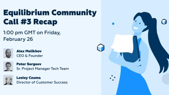 Here’s What We Covered During Equilibrium’s Third Community Call