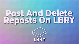 How To Repost And Delete Reposts On LBRY 📺