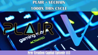 Episode 115: Can Plair + VeChain equal a 1000X this cycle?
