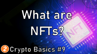 Crypto Basics #9: What even are NFTs?