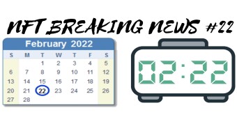 NFT Breaking News #22 - It takes 2 2 make a movement