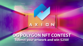 Huge Opportunity to WIN $250 IN AXION! Submit YOUR 'OG Polygon NFT Artwork'! Limited Time!