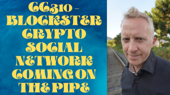 CC310 - Blockster Crypto Social Network Coming on the Pipe