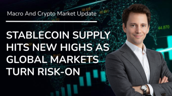Stablecoin Supply Reaches New Highs As Global Markets Turn Risk-On - Daily Macro And Crypto Markets