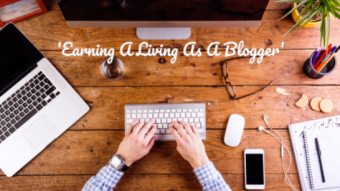 Earning A Living As A Blogger