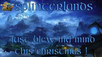 Splinterlands Just Blew My Mind This Christmas!