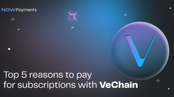 Top 5 reasons to pay for subscriptions with VeChain