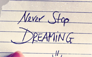 Never Stop Dreaming