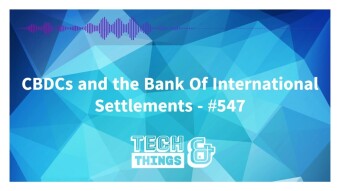 CBDCs and the Bank Of International Settlements - #547