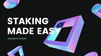 Staking Made Easy: SnapBots Review