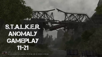 S.T.A.L.K.E.R. Anomaly Gameplay 11-21