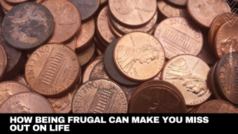 How being frugal can make you miss out on life