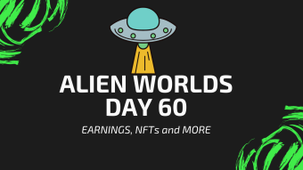 60 Days on Alien Worlds - Earnings, Selling my NFTs and More