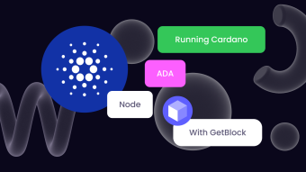 Running Cardano (ADA) Node With GetBlock: What’s Under Hood of Our APIs