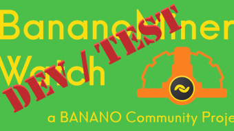 Earning $BAN with BananoMiner? Check out BananoMiner Watch!