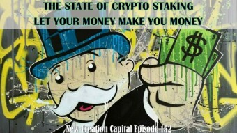 Episode 152: The State of Crypto Staking, Let Your Money Make You Money.