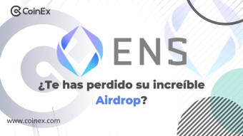 CoinEx | El último Airdrop masivo en 2021: ¿Te has perdido el increíble Airdrop de ENS?