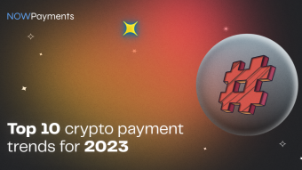 Top 10 Crypto Payment Trends for 2023