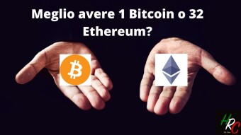 Meglio 1 bitcoin o 32 Ethereum?