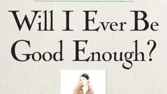“Will I Ever Be Good Enough” Review