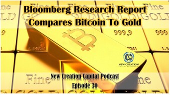 Episode 30: Bloomberg Research Report Compares Bitcoin to Gold