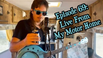 Episode 69:  Live From My Motor Home - somewhere in California