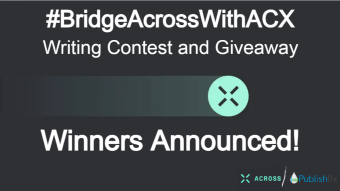 #BridgeAcrossWithACX Writing Contest and Giveaway - Winners Announced - $1,581 in $USDC and $ACX Rewarded!