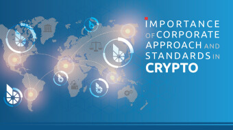 Importance of Corporate Approach and Standards in Crypto