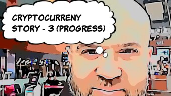Cryptocurrency Story - 3 (Progress) ...