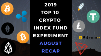 EXPERIMENT - Tracking Top 10 Cryptocurrencies of 2019 - Month Eight - UP 42%