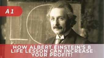 How Albert Einstein's 8 Life Lesson Can Increase Your Profit!