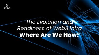 The Evolution and Readiness of Web3 Infra: Where Are We Now?