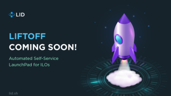 LID Protocol Set to Launch LIFTOFF Finance to Eliminate Rug Pulls in the Smaller Scale DeFi Market