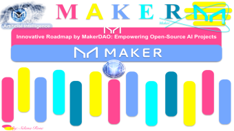 🌕 Innovative Roadmap by MakerDAO: Empowering Open-Source AI Projects