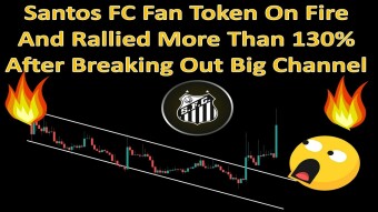 Santos FC Fan Token On Fire And Rallied More Than 130% After Breaking Out Big Channel