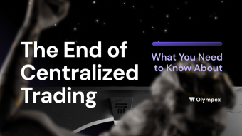What You Need to Know About the End of Centralized Trading