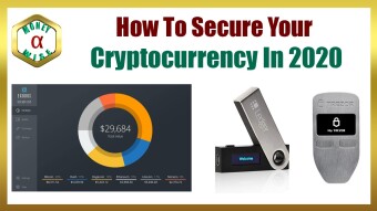 How To Secure Your Cryptocurrency In 2020