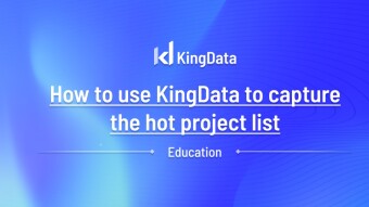 How To Use KingData To Capture The Hot Project List