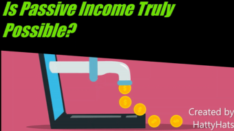 Is Passive Income Truly Possible?