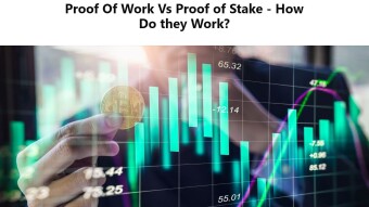 Proof-of-Work Vs Proof-of-Stake - How Do they Work?