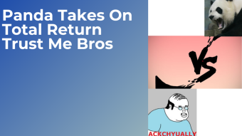 Panda Takes On Total Return Trust Me Bros