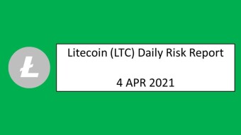 4 April 2021 (SUN)- Litecoin (LTC) Daily Risk Report