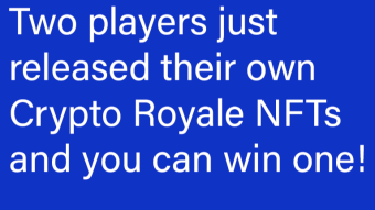 Two players just  released their own Crypto Royale NFTs and you can win one!