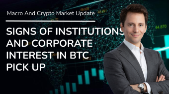 Signs Of Institutional And Corporate Interest In BTC Picks Up - Daily ‌‌Macro And Crypto Update