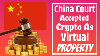 China Court Accepted Crypto as Virtual Property