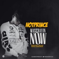 DOWNLOAD: HOTPRINCE (@YINKAAKINTOLA3) => MASEBAYINNOW