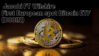 Jacobi FT Wilshire Bitcoin ETF: The first Bitcoin spot ETF in Europe