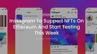 Instagram To Support NFTs On Ethereum And Start Testing This Week